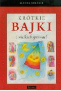 Krótkie bajki o wielkich sprawach