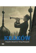 Kraków. Fotografie z dawnych lat